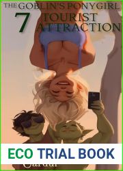 Tourist Attraction (The Goblin|s Ponygirl Book 7)