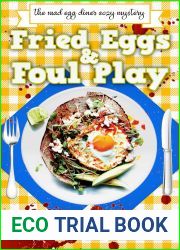 Fried Eggs and Foul Play: A Diner Cozy Mystery (The Mad Egg Diner Mystery Series Book 6)