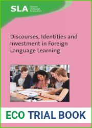 Discourses, Identities and Investment in Foreign Language Learning