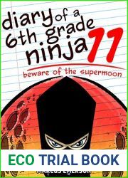 Beware of the Supermoon (Diary of a 6th Grade Ninja, #11)