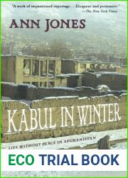 Kabul in Winter: Life Without Peace in Afghanistan
