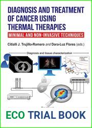 Diagnosis and Treatment of Cancer using Thermal Therapies: Minimal and Non-invasive Techniques