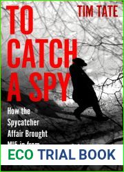 To Catch a Spy: How the Spycatcher Affair brought MI5 in from the Cold