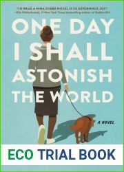 One Day I Shall Astonish the World