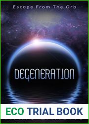 Degeneration: Escape From The Orb