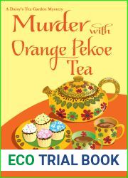 Murder with Orange Pekoe Tea (Daisy|s Tea Garden Mystery, #7)