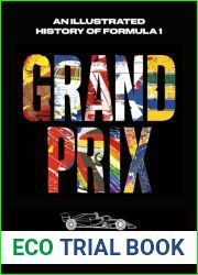 Grand Prix: An Illustrated History of Formula 1