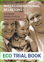 Intergenerational Relations: European Perspectives in Family and Society