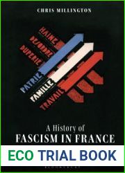History of Fascism in France, A: From the First World War to the National Front