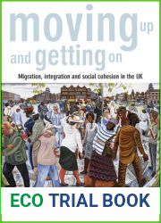 Moving Up and Getting On: Migration, Integration and Social Cohesion in the UK