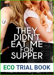 They Didn|t Eat Me for Supper