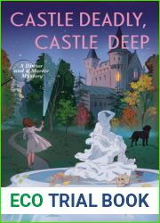 Castle Deadly, Castle Deep (A Dinner and a Murder Mystery, #2)