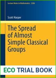 The Spread of Almost Simple Classical Groups (Lecture Notes in Mathematics)