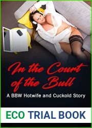A BBW Hotwife and Cuckold Story - In the Court of the Bull