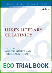 Luke|s Literary Creativity (International Studies in Christian Origins)