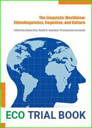 The Linguistic Worldview: Ethnolinguistics, Cognition, and Culture