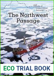 The Northwest Passage (Routes of Cross-Cultural Exchange)