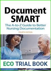Document Smart: The A-to-Z Guide to Better Nursing Documentation