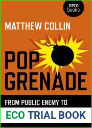 Pop Grenade From Public Enemy to Pussy Riot - Dispatches from Musical Frontlines