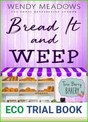 Bread It and Weep (Twin Berry Bakery #3)