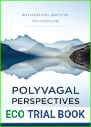 Polyvagal Perspectives: Interventions, Practices, and Strategies (First Edition) (Norton Series on Interpersonal Neurobiology)
