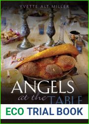 Angels at the Table: A Practical Guide to Celebrating Shabbat by Miller, Yvette Alt (April 28, 2011) Hardcover
