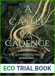 A Castle of Cadence: Accursed Afterlife Book One