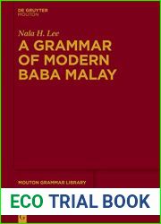 A Grammar of Modern Baba Malay (Mouton Grammar Library [MGL] Book 90)