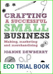 Crafting a Successful Small Business: Making, marketing and merchandising by Dewberry, Joanne (August 30, 2012) Paperback