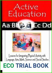 Active Education: Lessons for Integrating Physical Activity With Language Arts, Math, Science and Social Studies