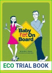 Baby Not on Board: A Celebration of Life Without Kids