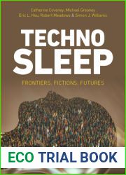Technosleep: Frontiers, Fictions, Futures