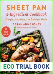 Sheet Pan 5-Ingredient Cookbook: Simple, Nutritious, and Delicious Meals
