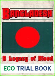 Bangladesh: A Legacy of Blood