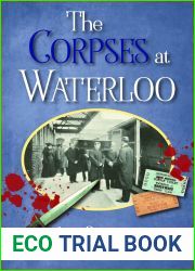 The Corpses at Waterloo (Mayfair 100 Crime Series #4)