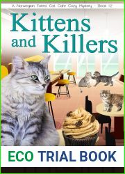 Kittens and Killers: A Norwegian Forest Cat Cafe Cozy Mystery - Book 12