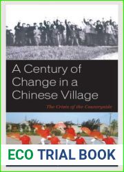 A Century of Change in a Chinese Village: The Crisis of the Countryside (Asia Pacific Perspectives)
