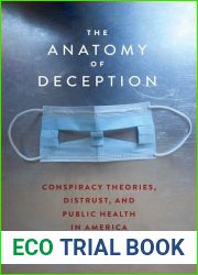 The Anatomy of Deception: Conspiracy Theories, Distrust, and Public Health in America