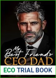 My Best Friend|s CEO Dad: An Instalove Possessive Alpha Romance