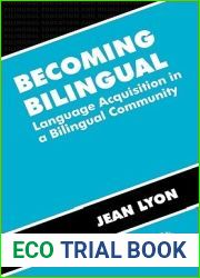Becoming Bilingual: Language Acquisition in a Bilingual Community