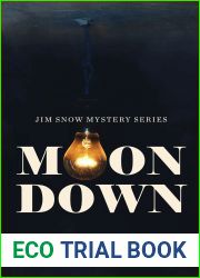 Moon Down (Jim Snow Mystery Book 3)