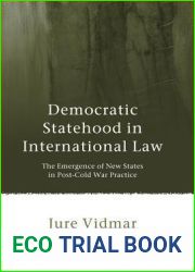 Democratic Statehood in International Law: The Emergence of New States in Post-Cold War Practice (Studies in International Law)