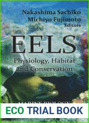 Eels: Physiology, Habitat and Conservation (Marine Biology)