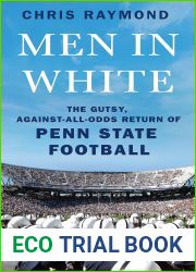Men in White: The Gutsy, Against-All-Odds Return of Penn State Football