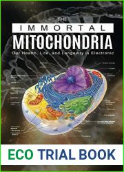 The Immortal Mitochondria: Our Health, Life, and Longevity is Electronic