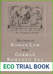 The Legacy of Roman Law in the German Romantic Era (Princeton Legacy Library)