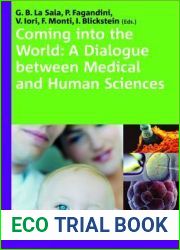 Coming Into the World: A Dialogue Between Medical and Human Sciences. International Congress and quot;The ‘Normal| Complexities of Coming Into the Wo