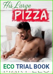His Large Pizza: A Small Town, Spicy Romantic Comedy (Chefs Gone Wild Book 1)