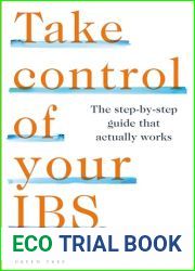 Take Control of your IBS: The step-by-step guide that actually works