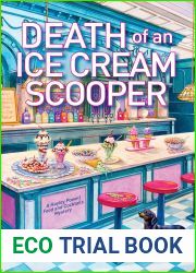 Death of an Ice Cream Scooper (Hayley Powell Food and Cocktails Mystery, #15)